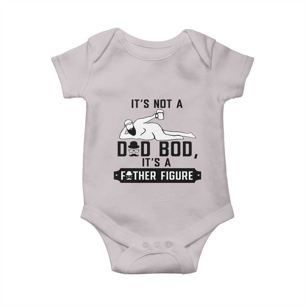 Funny Dad Baby Onesie It Is Not A Dad Bod It Is A Father Figure TS12 Ice Gray Print Your Wear