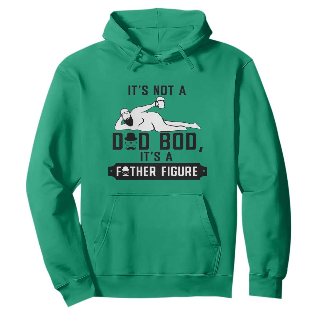 Funny Dad Hoodie It Is Not A Dad Bod It Is A Father Figure TS12 Irish Green Print Your Wear