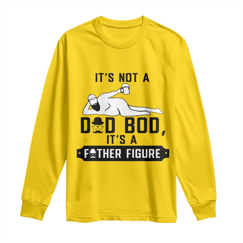Funny Dad Long Sleeve Shirt It Is Not A Dad Bod It Is A Father Figure TS12 Daisy Print Your Wear