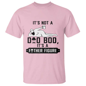 Funny Dad T Shirt It Is Not A Dad Bod It Is A Father Figure TS12 Light Pink Print Your Wear