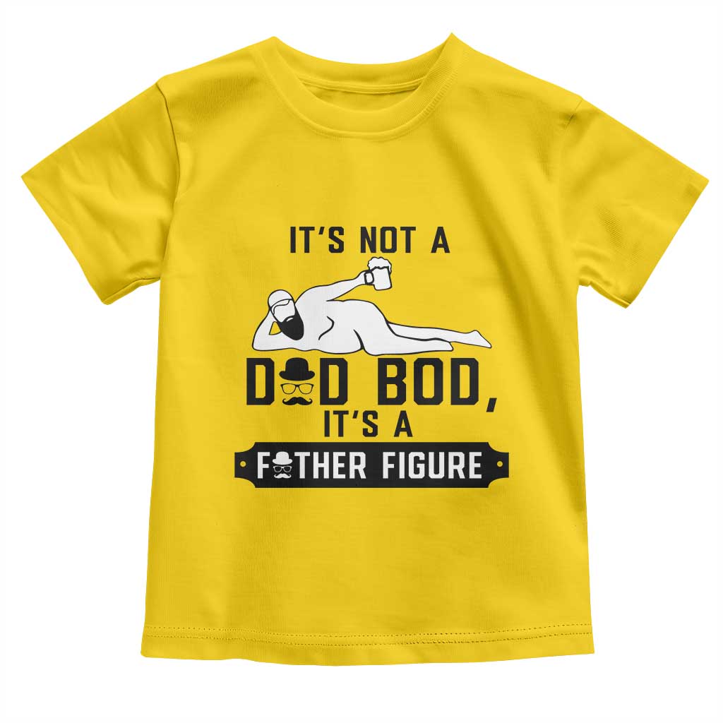 Funny Dad Toddler T Shirt It Is Not A Dad Bod It Is A Father Figure TS12 Daisy Print Your Wear