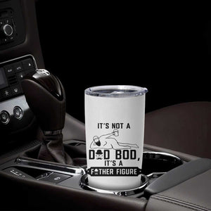Funny Dad Tumbler Cup It Is Not A Dad Bod It Is A Father Figure TS12 Print Your Wear