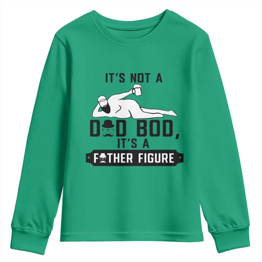 Funny Dad Youth Sweatshirt It Is Not A Dad Bod It Is A Father Figure TS12 Irish Green Print Your Wear