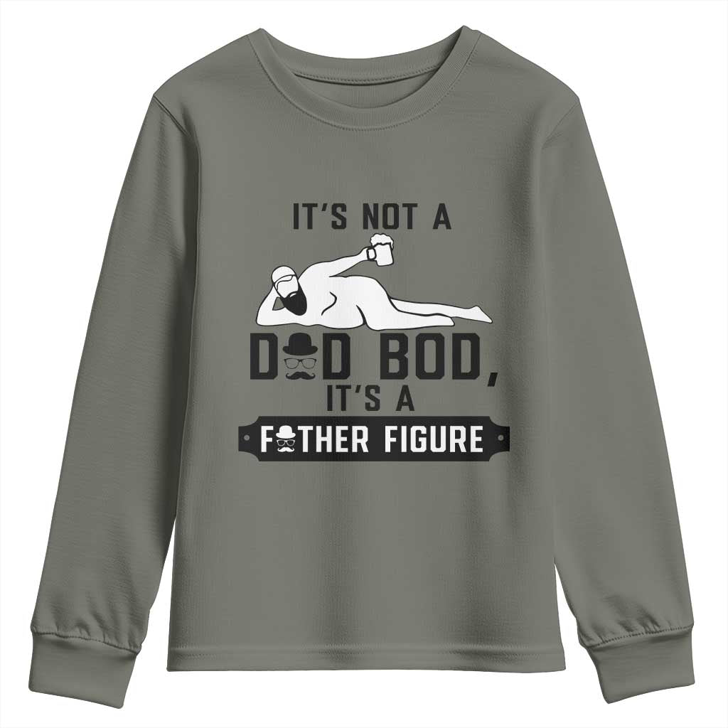 Funny Dad Youth Sweatshirt It Is Not A Dad Bod It Is A Father Figure TS12 Military Green Print Your Wear