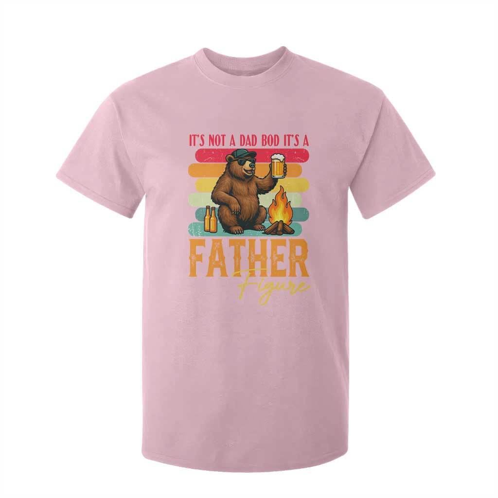 Funny Bear Dad T Shirt For Kid It Is Not A Dad Bod It Is A Father Figure TS12 Light Pink Print Your Wear