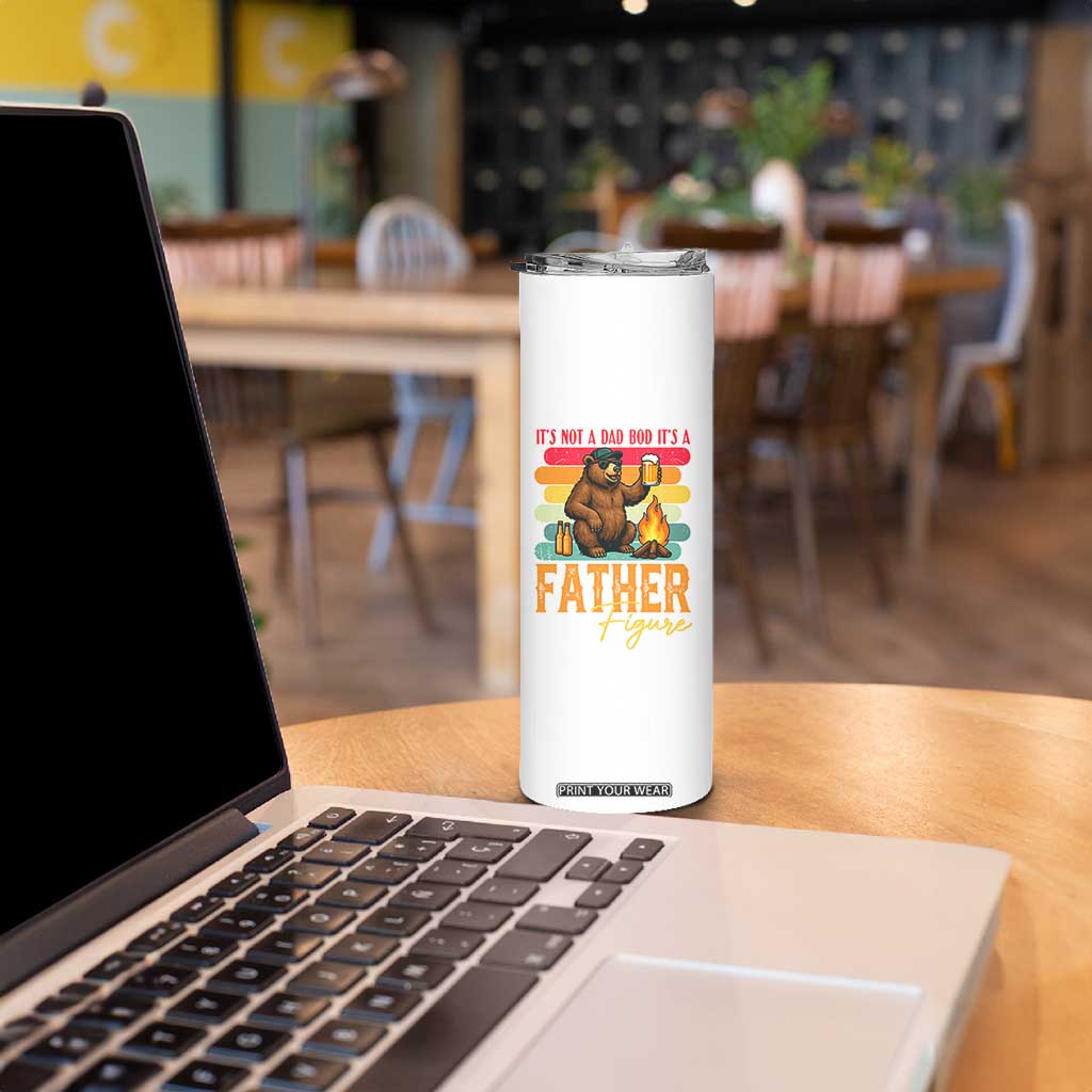 Funny Bear Dad Skinny Tumbler It Is Not A Dad Bod It Is A Father Figure TS12 Print Your Wear