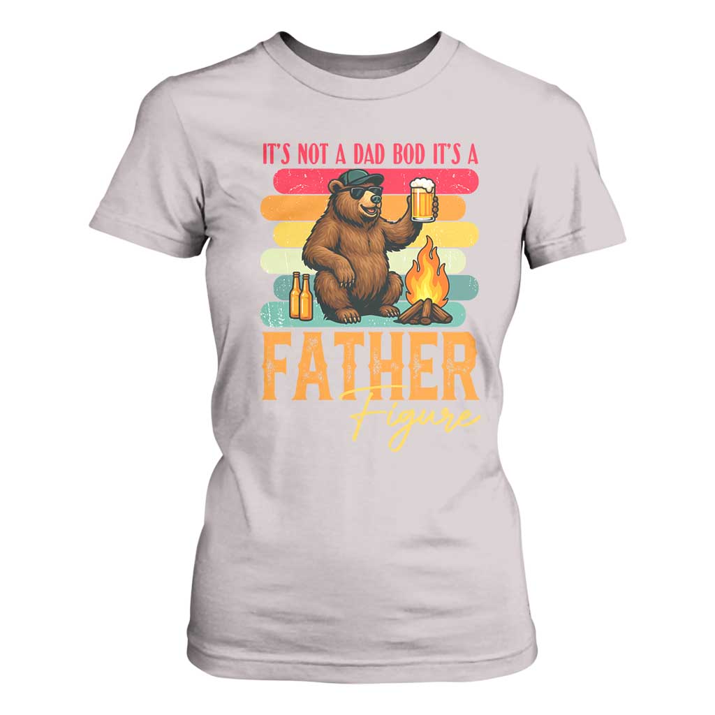 Funny Bear Dad T Shirt For Women It Is Not A Dad Bod It Is A Father Figure TS12 Ice Gray Print Your Wear