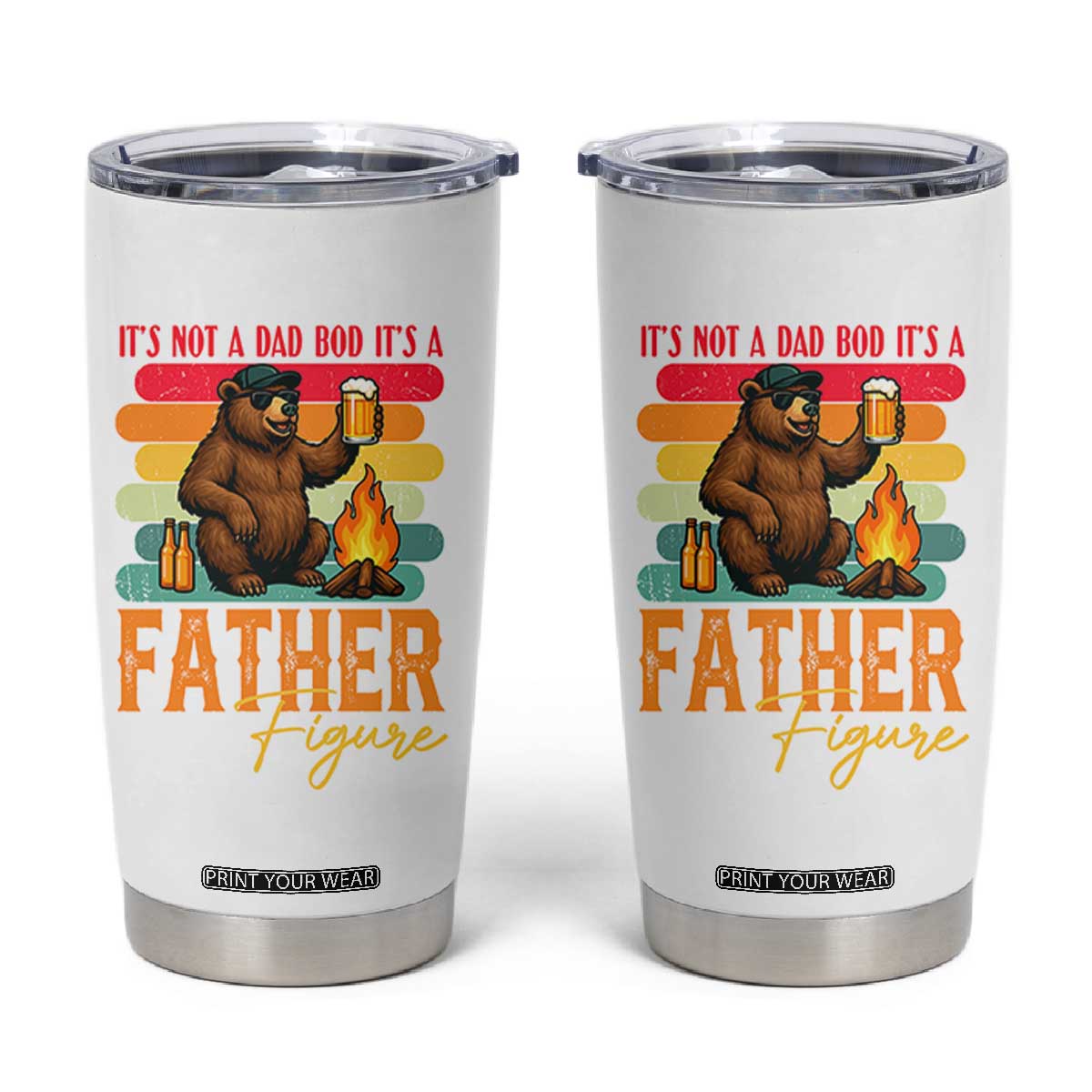 Funny Bear Dad Tumbler Cup It Is Not A Dad Bod It Is A Father Figure TS12 White Print Your Wear