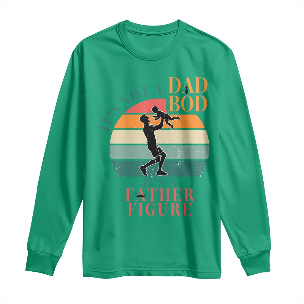 It Is Not A Dad Bod It Is A Father Figure Long Sleeve Shirt Funny Dad Saying TS12 Irish Green Print Your Wear