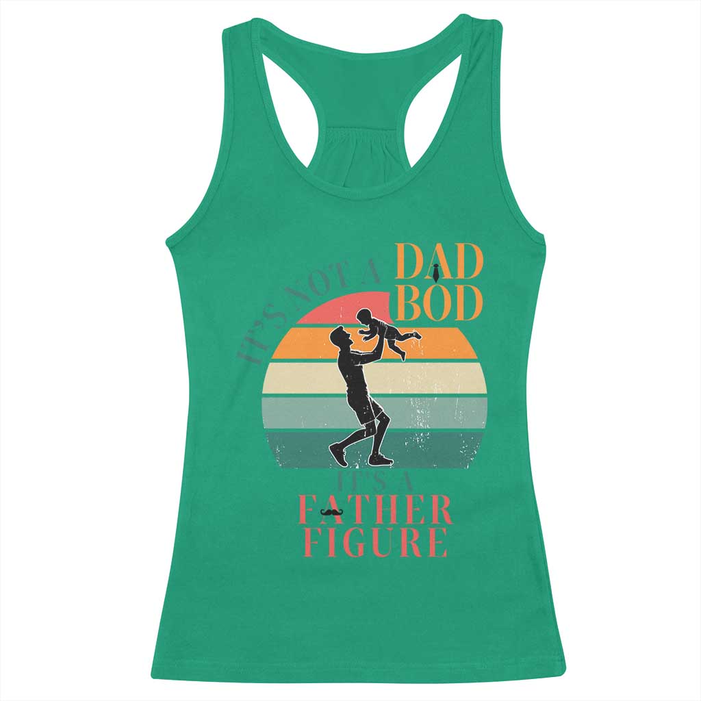 It Is Not A Dad Bod It Is A Father Figure Racerback Tank Top Funny Dad Saying TS12 Irish Green Print Your Wear