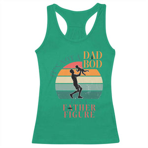 It Is Not A Dad Bod It Is A Father Figure Racerback Tank Top Funny Dad Saying TS12 Irish Green Print Your Wear