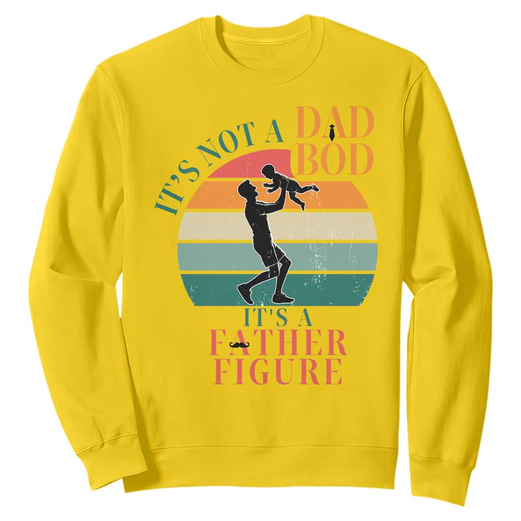 It Is Not A Dad Bod It Is A Father Figure Sweatshirt Funny Dad Saying TS12 Daisy Print Your Wear