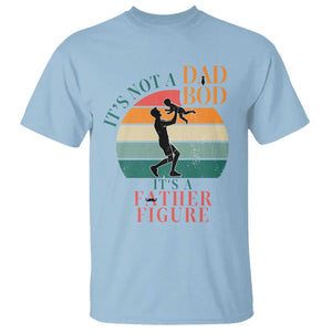 It Is Not A Dad Bod It Is A Father Figure T Shirt Funny Dad Saying TS12 Light Blue Print Your Wear
