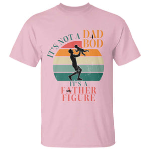 It Is Not A Dad Bod It Is A Father Figure T Shirt Funny Dad Saying TS12 Light Pink Print Your Wear