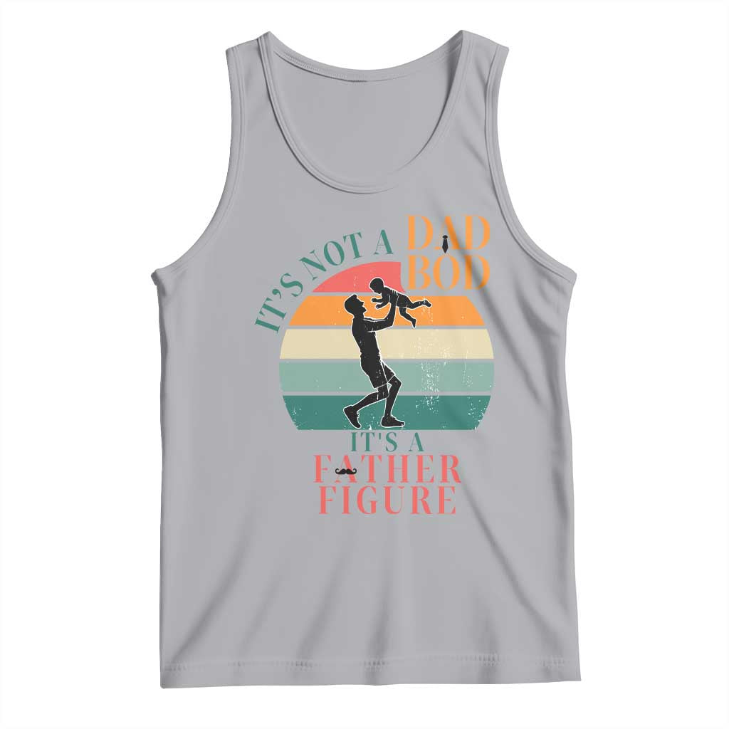 It Is Not A Dad Bod It Is A Father Figure Tank Top Funny Dad Saying TS12 Athletic Heather Print Your Wear