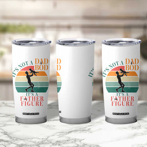 It Is Not A Dad Bod It Is A Father Figure Tumbler Cup Funny Dad Saying TS12 Print Your Wear