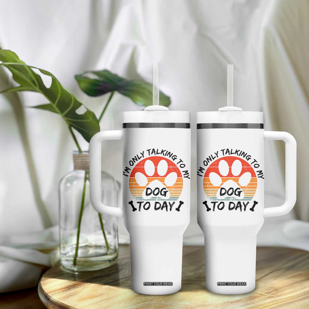 Dog Lover Humor Tumbler With Handle I Am Only Talking To My Dog Today TS12 Print Your Wear