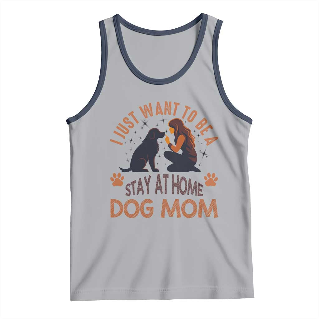 Cute Dog Lover Tank Top I Just Want To Be A Stay At Home Dog Mom TS12 Athletic Heather Navy Print Your Wear