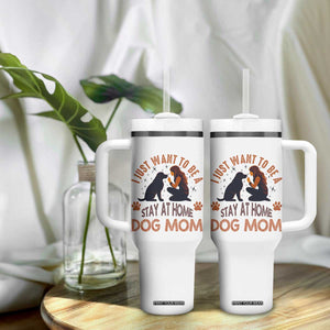 Cute Dog Lover Tumbler With Handle I Just Want To Be A Stay At Home Dog Mom TS12 Print Your Wear