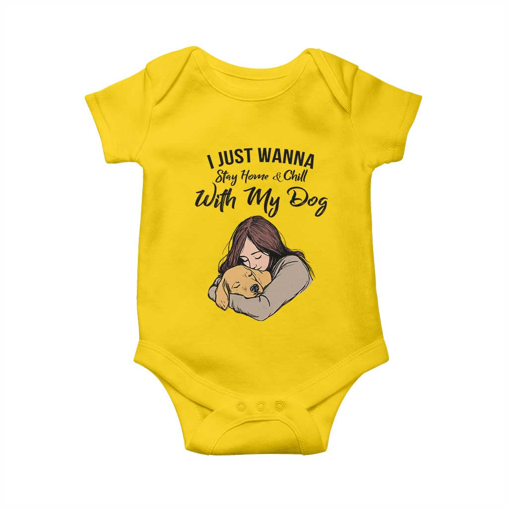 Funny Dog Lover Baby Onesie I Just Wanna Stay Home With My Dog TS12 Daisy Print Your Wear