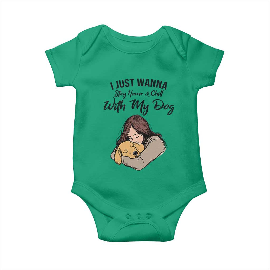 Funny Dog Lover Baby Onesie I Just Wanna Stay Home With My Dog TS12 Irish Green Print Your Wear
