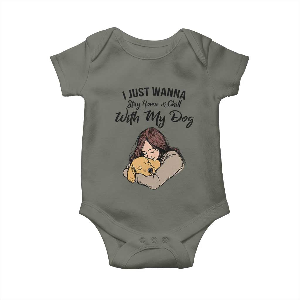 Funny Dog Lover Baby Onesie I Just Wanna Stay Home With My Dog TS12 Military Green Print Your Wear