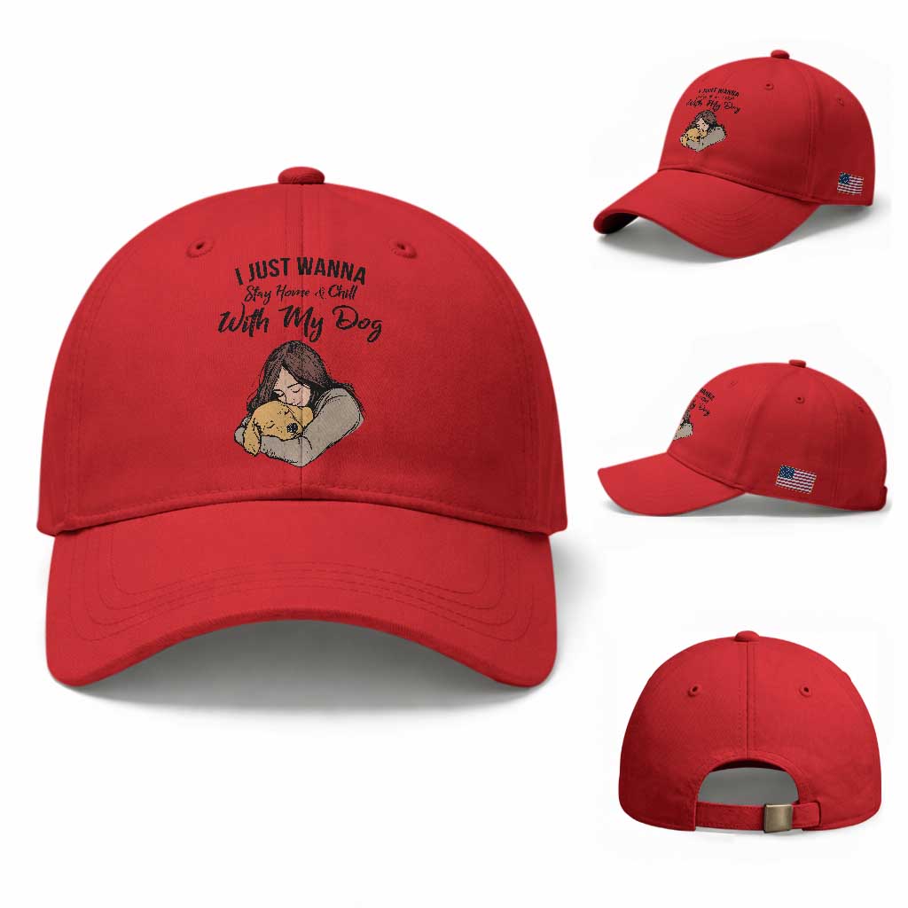 Funny Dog Lover Baseball Cap I Just Wanna Stay Home With My Dog TS12 Baseball Cap Universal Fit Red Print Your Wear