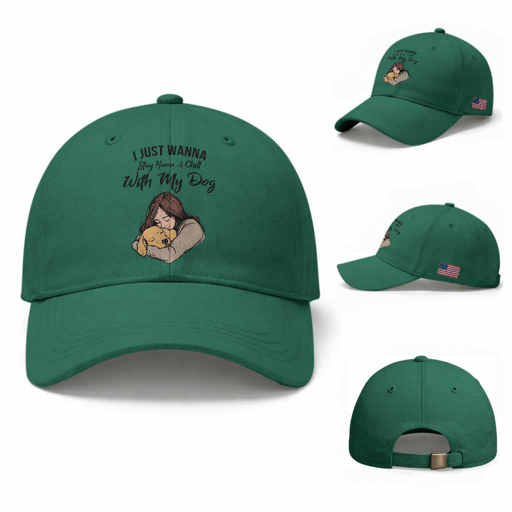 Funny Dog Lover Baseball Cap I Just Wanna Stay Home With My Dog TS12 Baseball Cap Universal Fit Irish Green Print Your Wear