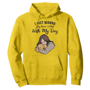 Funny Dog Lover Hoodie I Just Wanna Stay Home With My Dog TS12 Daisy Print Your Wear