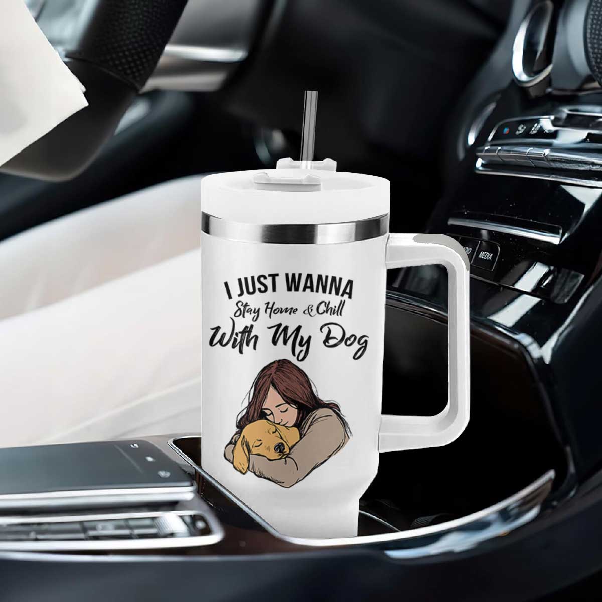 Funny Dog Lover Tumbler With Handle I Just Wanna Stay Home With My Dog TS12 Print Your Wear