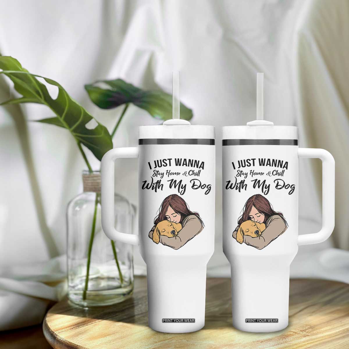Funny Dog Lover Tumbler With Handle I Just Wanna Stay Home With My Dog TS12 Print Your Wear