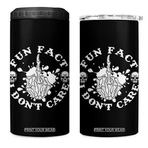 Dark Humor Skeleton Fun Fact I Do Not Care Vibe 4 in 1 Can Cooler Tumbler TS12 One Size: 16 oz Black Print Your Wear