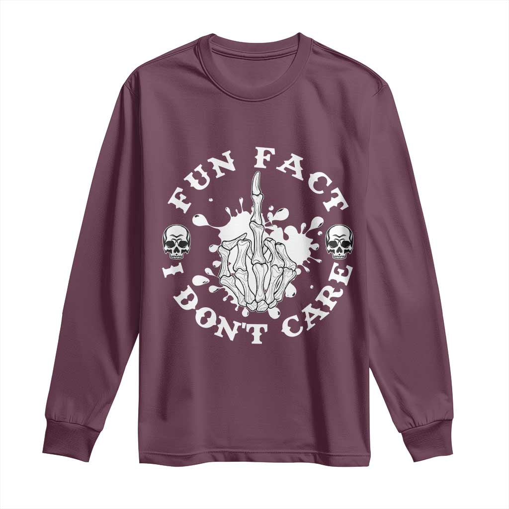 Dark Humor Skeleton Fun Fact I Do Not Care Vibe Long Sleeve Shirt TS12 Maroon Print Your Wear