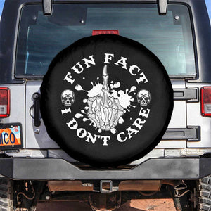 Dark Humor Skeleton Fun Fact I Do Not Care Vibe Spare Tire Cover TS12 No hole Black Print Your Wear