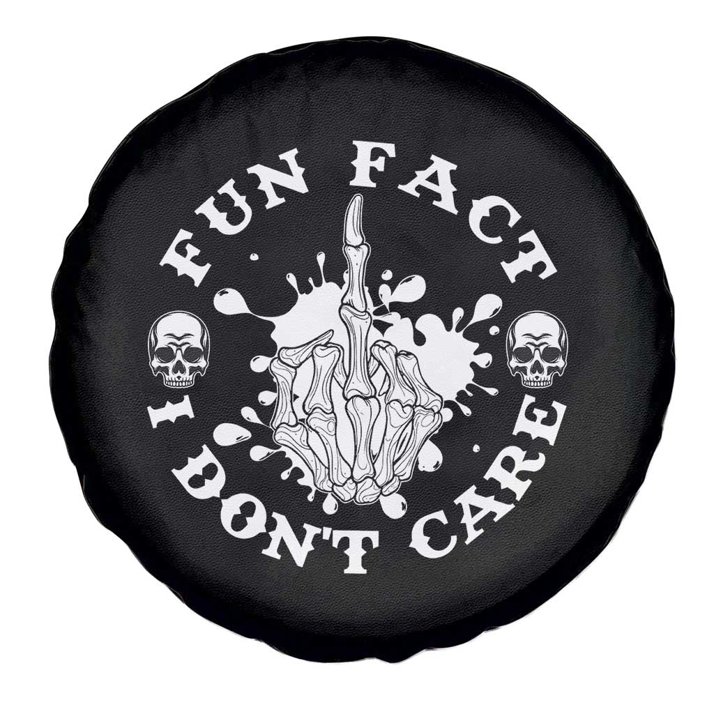 Dark Humor Skeleton Fun Fact I Do Not Care Vibe Spare Tire Cover TS12 Print Your Wear