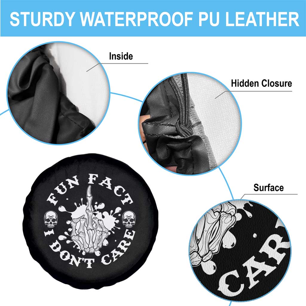 Dark Humor Skeleton Fun Fact I Do Not Care Vibe Spare Tire Cover TS12 Print Your Wear