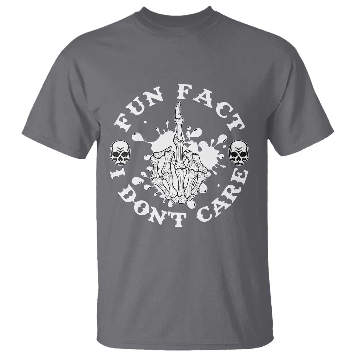 Dark Humor Skeleton Fun Fact I Do Not Care Vibe T Shirt TS12 Charcoal Print Your Wear