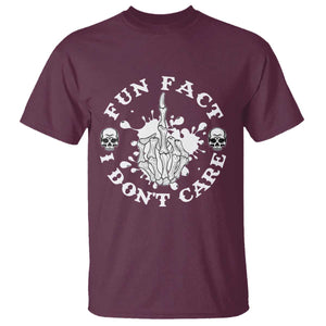Dark Humor Skeleton Fun Fact I Do Not Care Vibe T Shirt TS12 Maroon Print Your Wear