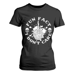 Dark Humor Skeleton Fun Fact I Do Not Care Vibe T Shirt For Women TS12 Black Print Your Wear