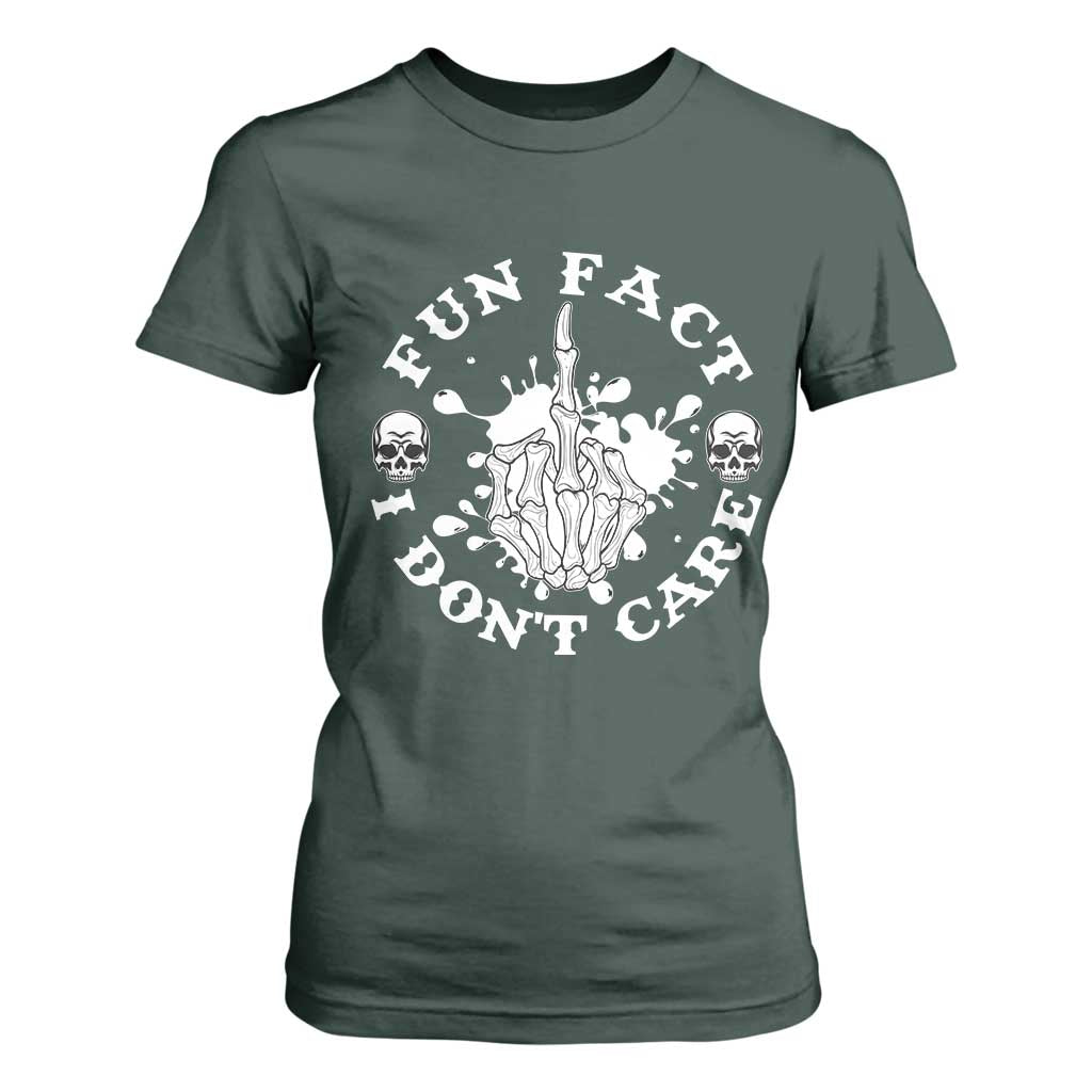 Dark Humor Skeleton Fun Fact I Do Not Care Vibe T Shirt For Women TS12 Dark Forest Green Print Your Wear