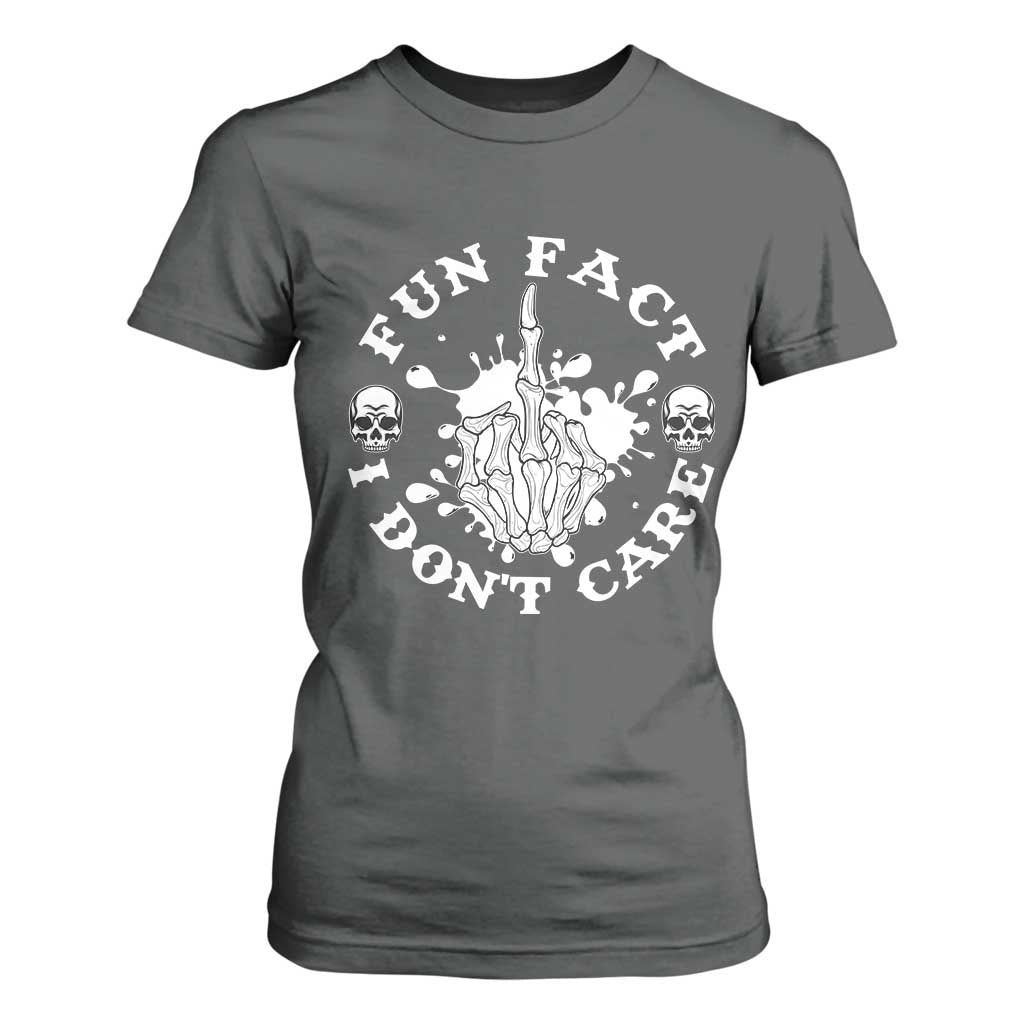 Dark Humor Skeleton Fun Fact I Do Not Care Vibe T Shirt For Women TS12 Dark Heather Print Your Wear
