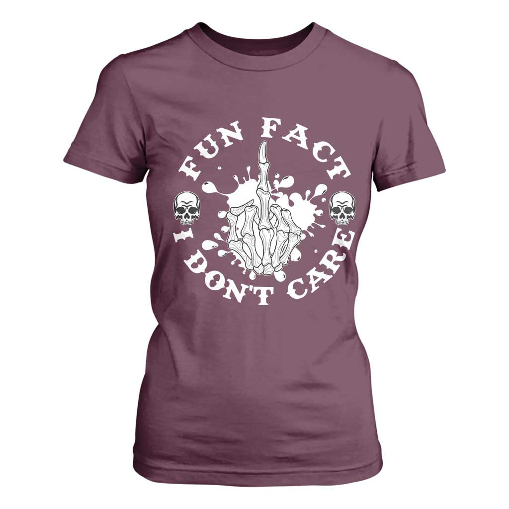 Dark Humor Skeleton Fun Fact I Do Not Care Vibe T Shirt For Women TS12 Maroon Print Your Wear