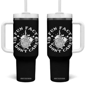 Dark Humor Skeleton Fun Fact I Do Not Care Vibe Tumbler With Handle TS12 One Size: 40 oz Black Print Your Wear