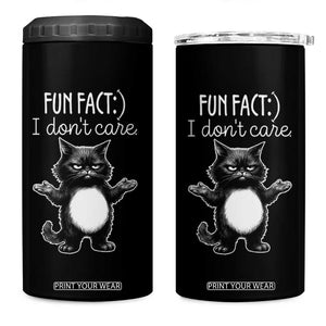 Funny Cat Lover 4 in 1 Can Cooler Tumbler Fun Fact I Do Not Care Quote TS12 One Size: 16 oz Black Print Your Wear