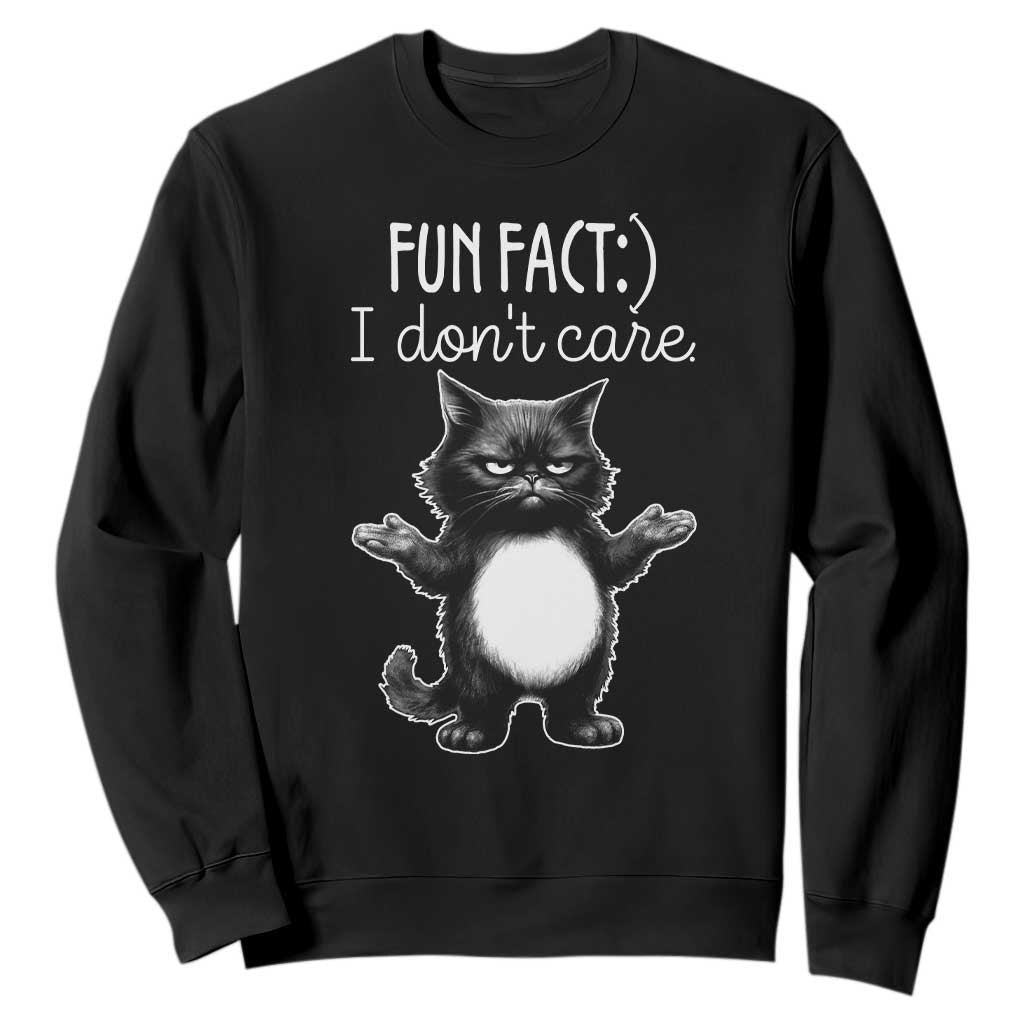 Funny Cat Lover Sweatshirt Fun Fact I Do Not Care Quote TS12 Black Print Your Wear