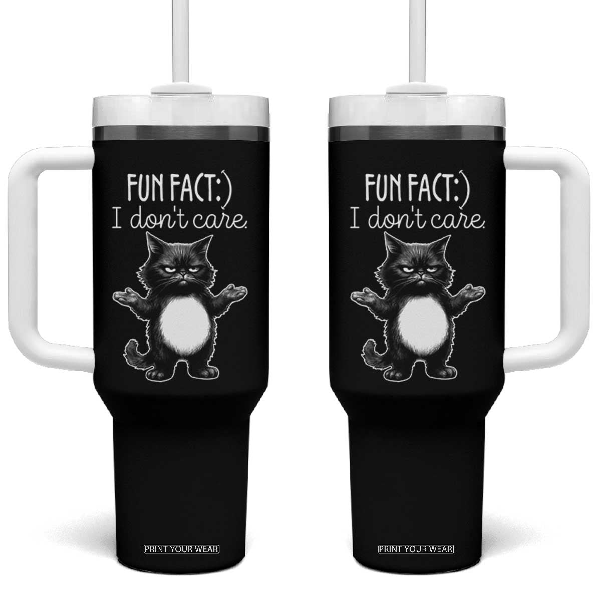 Funny Cat Lover Tumbler With Handle Fun Fact I Do Not Care Quote TS12 One Size: 40 oz Black Print Your Wear