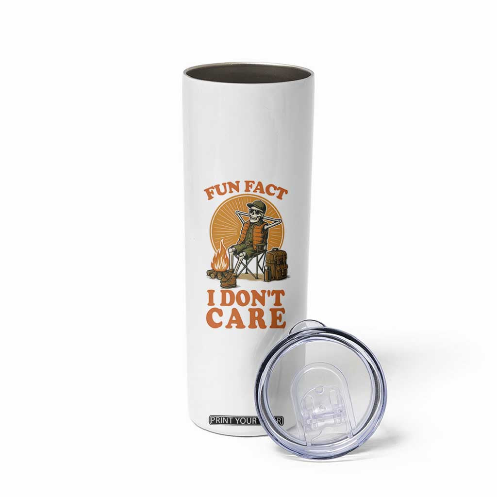 Fun Fact I Do Not Care Skinny Tumbler Funny Skeleton TS12 Print Your Wear