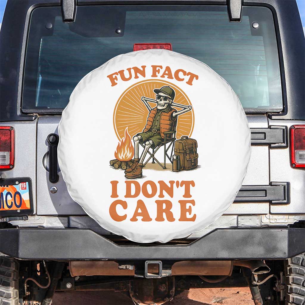 Fun Fact I Do Not Care Spare Tire Cover Funny Skeleton TS12 No hole White Print Your Wear