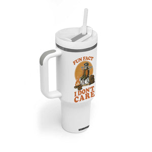 Fun Fact I Do Not Care Tumbler With Handle Funny Skeleton TS12 Print Your Wear