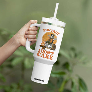 Fun Fact I Do Not Care Tumbler With Handle Funny Skeleton TS12 Print Your Wear